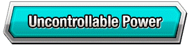 Uncontrollable Power label